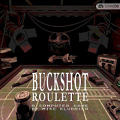 Buckshot Roulette 2024最新版 v1.0